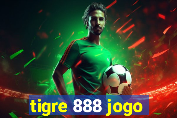 tigre 888 jogo